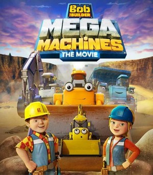 Bob the Builder: Mega Machines (2017) - poster