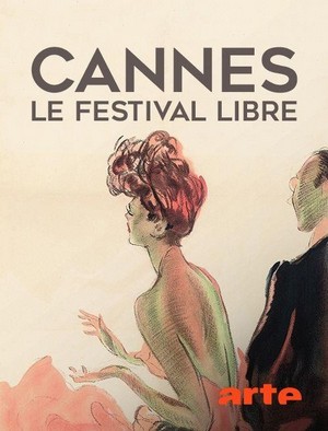 Cannes, le Festival Libre (2017) - poster