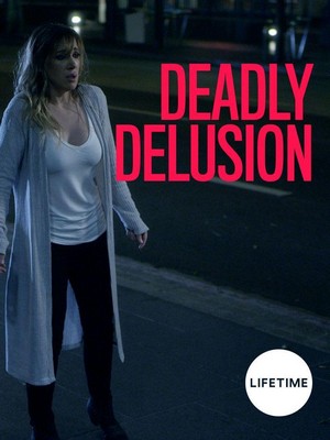 Deadly Delusion (2017) - poster