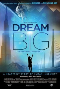 Dream Big: Engineering Our World (2017) - poster