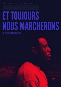 Et Toujours Nous Marcherons (2017) - poster