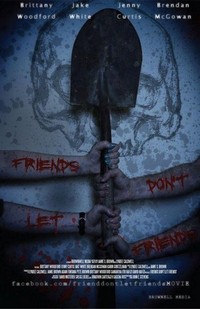 Friends Don't Let Friends (2017) - poster