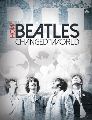 How the Beatles Changed the World (2017) - poster