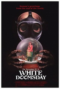 I'm Dreaming of a White Doomsday (2017) - poster