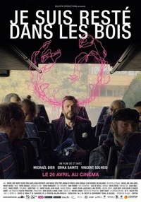 Je Suis Resté dans les Bois (2017) - poster