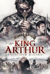 King Arthur: Excalibur Rising (2017) - poster