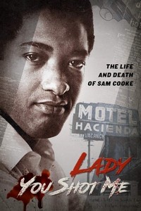 Lady You Shot Me: Life and Death of Sam Cooke (2017) - poster