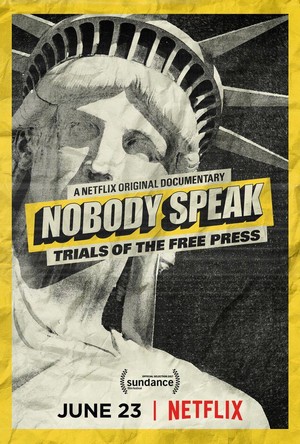 Nobody Speak: Trials of the Free Press (2017) - poster
