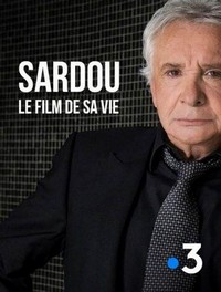 Sardou, le Film de Sa Vie (2017) - poster