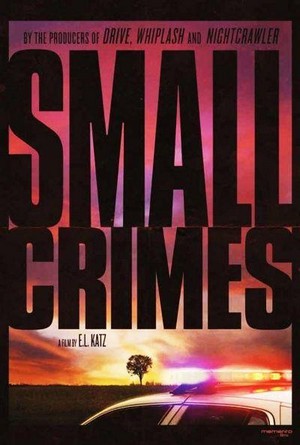 Small Crimes (2017) - poster