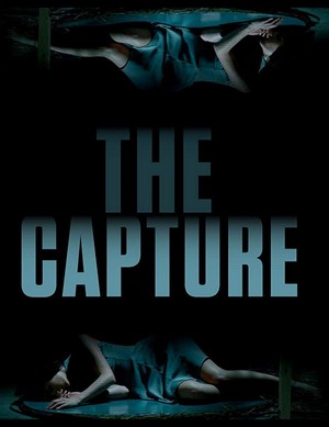 The Capture (2017) - poster