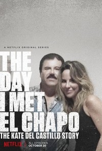 The Day I Met El Chapo: The Kate del Castillo Story (2017) - poster