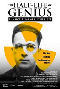 The Half-Life of Genius Physicist Raemer Schreiber (2017) - poster