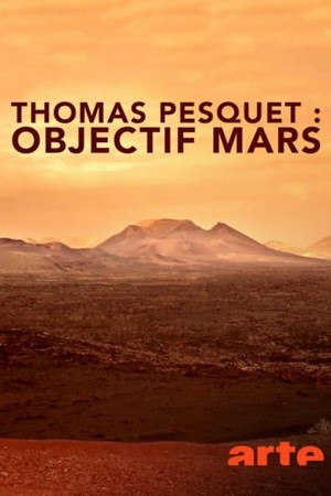 Thomas Pesquet: Objectif Mars (2017) - poster