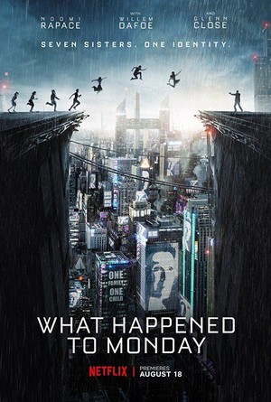 What Happened to Monday (2017) - poster