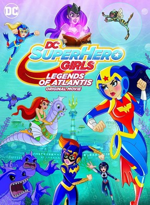 DC Super Hero Girls: Legends of Atlantis (2018) - poster