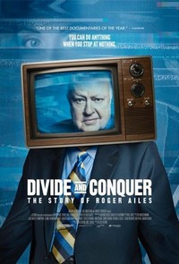 Divide and Conquer: The Story of Roger Ailes (2018) - poster