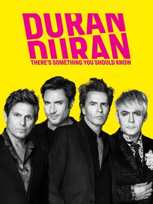 Duran Duran: There's Something You Should Know (2018) - poster