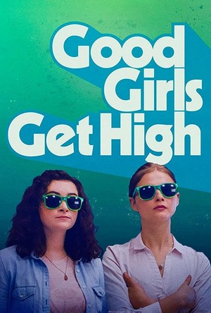 Good Girls Get High (2018) - poster