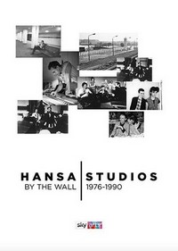 Hansa Studios: By The Wall 1976-90 (2018) - poster