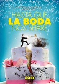 Hasta Que la Boda Nos Separe (2018) - poster