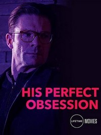 His Perfect Obsession (2018) - poster