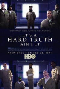 It's a Hard Truth Ain't It (2018) - poster