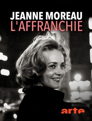 Jeanne Moreau, l'Affranchie (2018) - poster