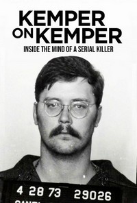 Kemper on Kemper: Inside the Mind of a Serial Killer (2018) - poster