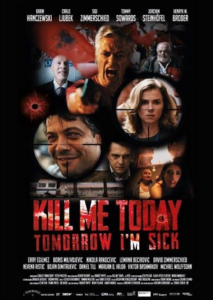 Kill Me Today, Tomorrow I'm Sick! (2018) - poster