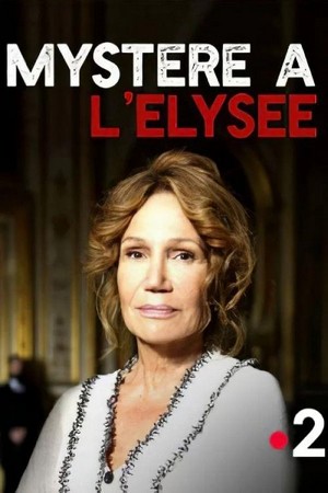 Mystère à l'Élysée (2018) - poster