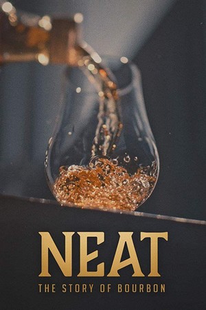 Neat: The Story of Bourbon (2018) - poster