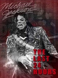 The Last 24 Hours: Michael Jackson (2018) - poster