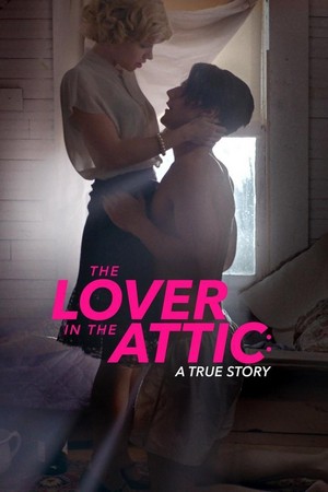 The Lover in the Attic: A True Story (2018) - poster