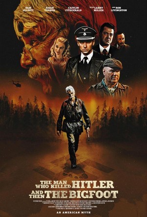 The Man Who Killed Hitler and Then the Bigfoot (2018) - poster