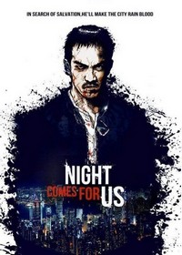The Night Comes for Us (2018) - poster