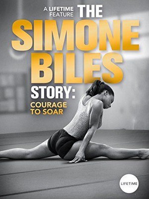 The Simone Biles Story: Courage to Soar (2018) - poster