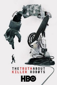 The Truth about Killer Robots (2018) - poster