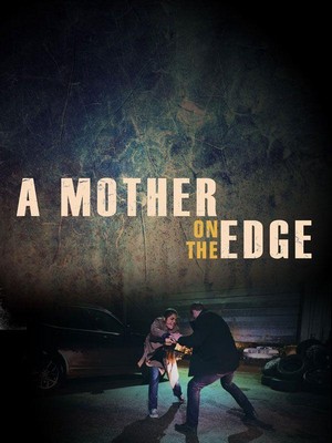 A Mother on the Edge (2019) - poster