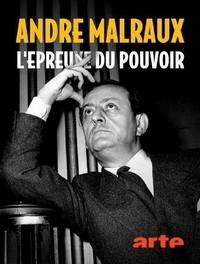 André Malraux, l'Épreuve du Pouvoir (2019) - poster