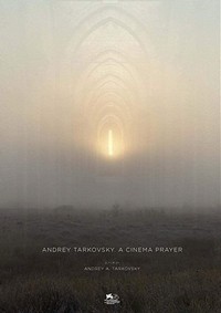 Andrey Tarkovsky. A Cinema Prayer (2019) - poster