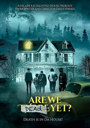 Are We Dead Yet (2019) - poster