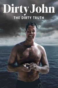 Dirty John, The Dirty Truth (2019) - poster