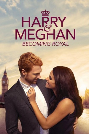 Harry & Meghan: Becoming Royal (2019) - poster
