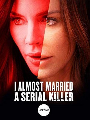 I Almost Married a Serial Killer (2019) - poster