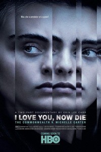 I Love You, Now Die: The Commonwealth vs. Michelle Carter (2019) - poster