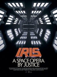 IRIS: A Space Opera by Justice (2019) - poster