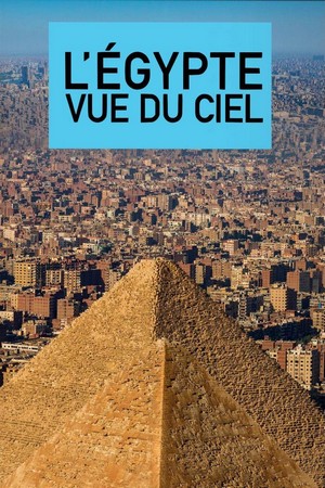 L'Egypte Vue du Ciel (2019) - poster