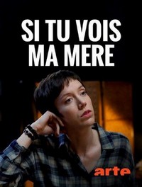 Si Tu Vois Ma Mère (2019) - poster