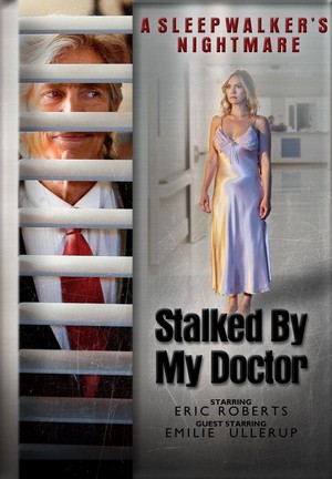 Stalked by My Doctor: A Sleepwalker's Nightmare (2019) - poster